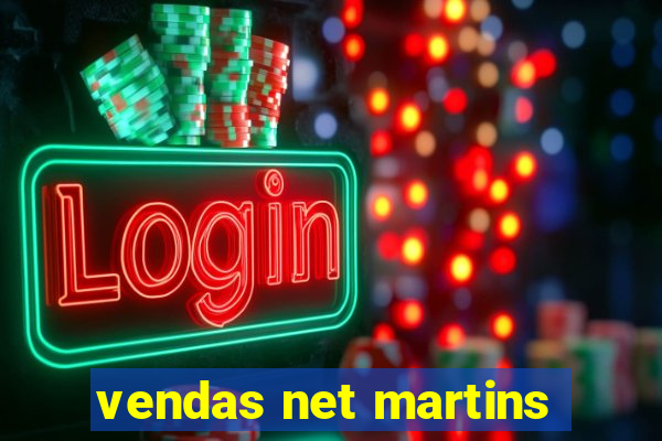 vendas net martins